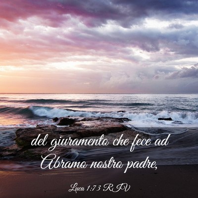 Picture 03 - Luca 1:73 RIV - del giuramento che fece ad Abramo nostro - Bible Verse Picture