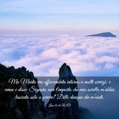 Picture 03 - Luca 10:40 RIV - Ma Marta era affaccendata intorno a molti - Bible Verse Picture