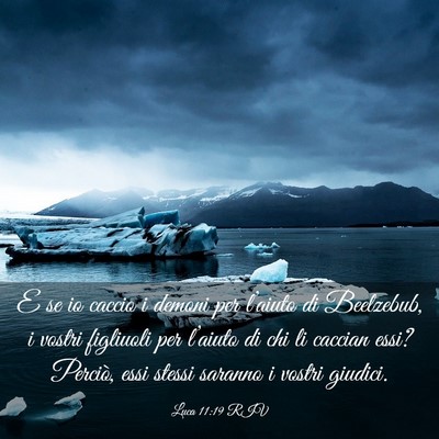 Picture 03 - Luca 11:19 RIV - E se io caccio i demoni per l’aiuto di - Bible Verse Picture