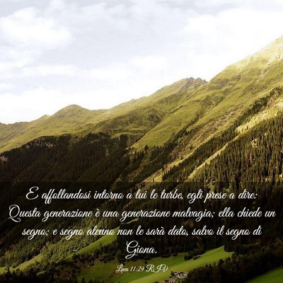 Picture 03 - Luca 11:29 RIV - E affollandosi intorno a lui le turbe, egli prese - Bible Verse Picture