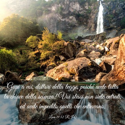 Picture 03 - Luca 11:52 RIV - Guai a voi, dottori della legge, poiché avete - Bible Verse Picture