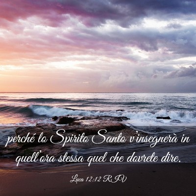 Picture 03 - Luca 12:12 RIV - perché lo Spirito Santo v’insegnerà in - Bible Verse Picture