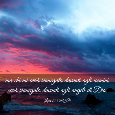 Picture 03 - Luca 12:9 RIV - ma chi mi avrà rinnegato davanti agli uomini, - Bible Verse Picture
