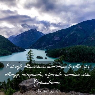 Picture 03 - Luca 13:22 RIV - Ed egli attraversava man mano le città ed i - Bible Verse Picture