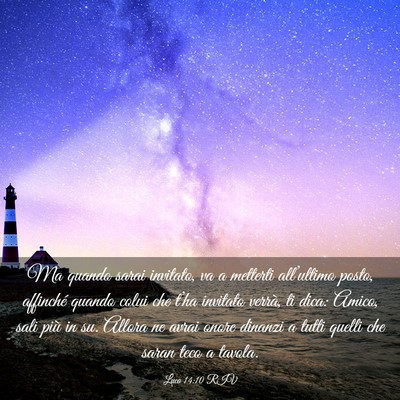Picture 03 - Luca 14:10 RIV - Ma quando sarai invitato, va a metterti - Bible Verse Picture