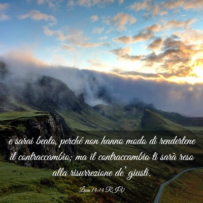 Picture 03 - Luca 14:14 RIV - e sarai beato, perché non hanno modo di - Bible Verse Picture