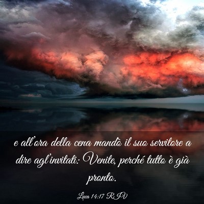 Picture 03 - Luca 14:17 RIV - e all’ora della cena mandò il suo servitore a - Bible Verse Picture