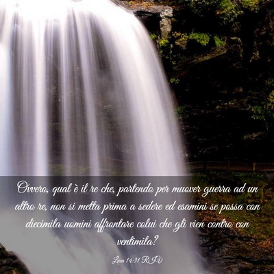 Picture 03 - Luca 14:31 RIV - Ovvero, qual è il re che, partendo per muover - Bible Verse Picture