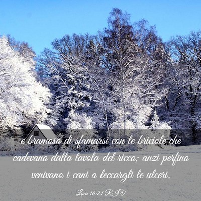 Picture 03 - Luca 16:21 RIV - e bramoso di sfamarsi con le briciole che - Bible Verse Picture