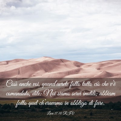 Picture 03 - Luca 17:10 RIV - Così anche voi, quand’avrete fatto tutto ciò - Bible Verse Picture