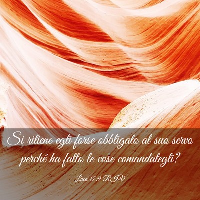 Picture 03 - Luca 17:9 RIV - Si ritiene egli forse obbligato al suo servo - Bible Verse Picture