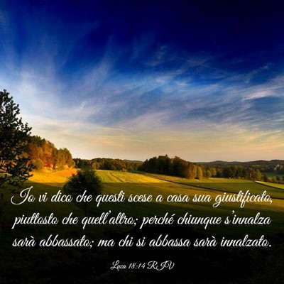 Picture 03 - Luca 18:14 RIV - Io vi dico che questi scese a casa sua - Bible Verse Picture