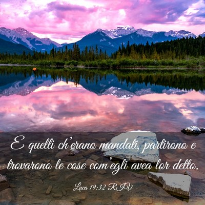 Picture 03 - Luca 19:32 RIV - E quelli ch’erano mandati, partirono e - Bible Verse Picture