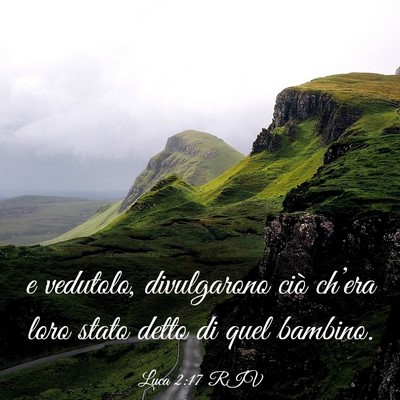 Picture 03 - Luca 2:17 RIV - e vedutolo, divulgarono ciò ch’era loro stato - Bible Verse Picture