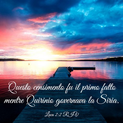 Picture 03 - Luca 2:2 RIV - Questo censimento fu il primo fatto mentre - Bible Verse Picture