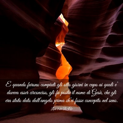 Picture 03 - Luca 2:21 RIV - E quando furono compiuti gli otto giorni in capo - Bible Verse Picture