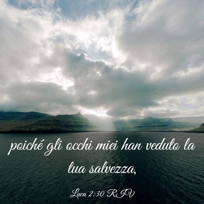 Picture 03 - Luca 2:30 RIV - poiché gli occhi miei han veduto la tua - Bible Verse Picture