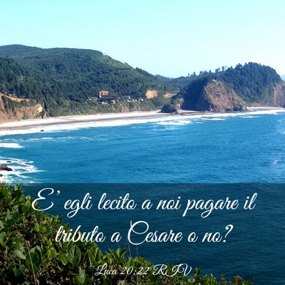 Picture 03 - Luca 20:22 RIV - E’ egli lecito a noi pagare il tributo a Cesare - Bible Verse Picture
