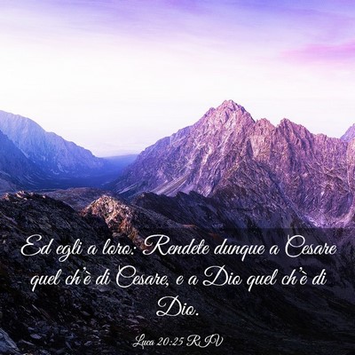Picture 03 - Luca 20:25 RIV - Ed egli a loro: Rendete dunque a Cesare quel - Bible Verse Picture