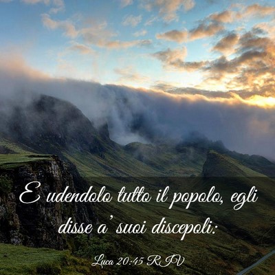 Picture 03 - Luca 20:45 RIV - E udendolo tutto il popolo, egli disse a’ suoi - Bible Verse Picture