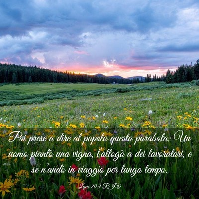 Picture 03 - Luca 20:9 RIV - Poi prese a dire al popolo questa parabola: Un - Bible Verse Picture