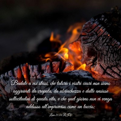 Picture 03 - Luca 21:34 RIV - Badate a voi stessi, che talora i vostri cuori - Bible Verse Picture