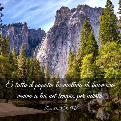 Picture 03 - Luca 21:38 RIV - E tutto il popolo, la mattina di buon’ora, - Bible Verse Picture