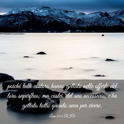 Picture 03 - Luca 21:4 RIV - poiché tutti costoro hanno gettato nelle offerte - Bible Verse Picture