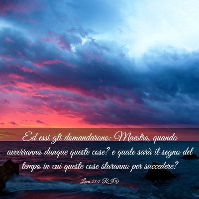 Picture 03 - Luca 21:7 RIV - Ed essi gli domandarono: Maestro, quando - Bible Verse Picture