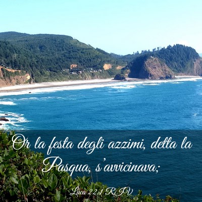Picture 03 - Luca 22:1 RIV - Or la festa degli azzimi, detta la Pasqua, - Bible Verse Picture