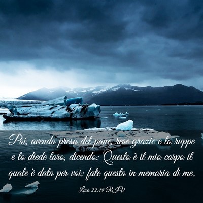 Picture 03 - Luca 22:19 RIV - Poi, avendo preso del pane, rese grazie e lo - Bible Verse Picture