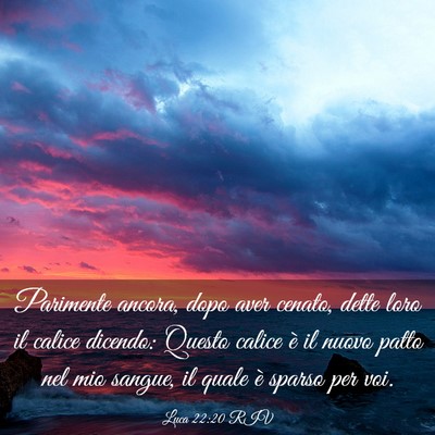 Picture 03 - Luca 22:20 RIV - Parimente ancora, dopo aver cenato, dette loro il - Bible Verse Picture