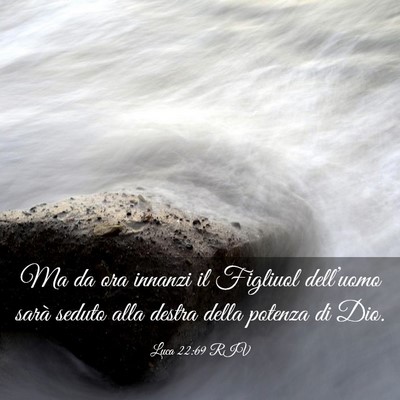 Picture 03 - Luca 22:69 RIV - Ma da ora innanzi il Figliuol dell’uomo sarà - Bible Verse Picture