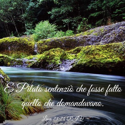 Picture 03 - Luca 23:24 RIV - E Pilato sentenziò che fosse fatto quello che - Bible Verse Picture