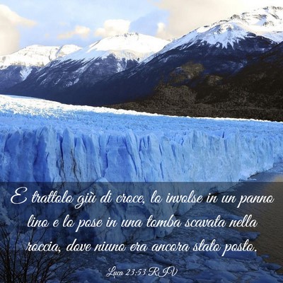 Picture 03 - Luca 23:53 RIV - E trattolo giù di croce, lo involse in un panno - Bible Verse Picture