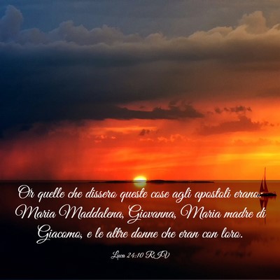 Picture 03 - Luca 24:10 RIV - Or quelle che dissero queste cose agli apostoli - Bible Verse Picture