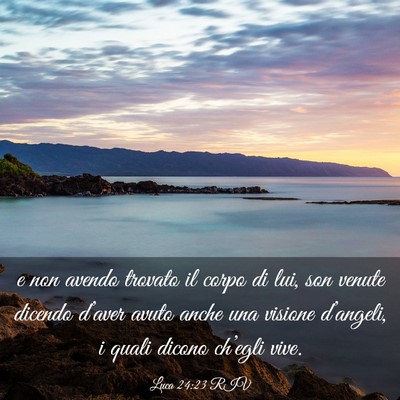 Picture 03 - Luca 24:23 RIV - e non avendo trovato il corpo di lui, son venute - Bible Verse Picture