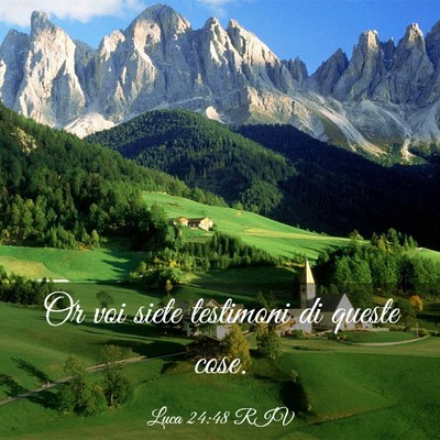 Picture 03 - Luca 24:48 RIV - Or voi siete testimoni di queste - Bible Verse Picture