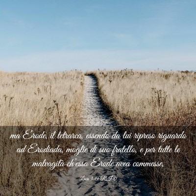 Picture 03 - Luca 3:19 RIV - ma Erode, il tetrarca, essendo da lui ripreso - Bible Verse Picture