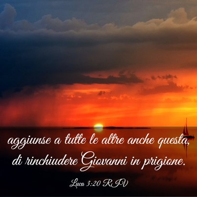 Picture 03 - Luca 3:20 RIV - aggiunse a tutte le altre anche questa, di - Bible Verse Picture