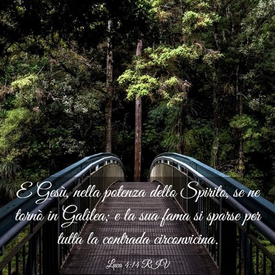 Picture 03 - Luca 4:14 RIV - E Gesù, nella potenza dello Spirito, se ne - Bible Verse Picture