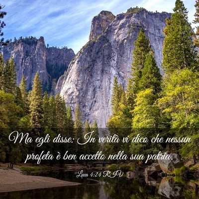 Picture 03 - Luca 4:24 RIV - Ma egli disse: In verità vi dico che nessun - Bible Verse Picture