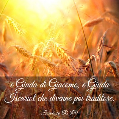 Picture 03 - Luca 6:16 RIV - e Giuda di Giacomo, e Giuda Iscariot che divenne - Bible Verse Picture