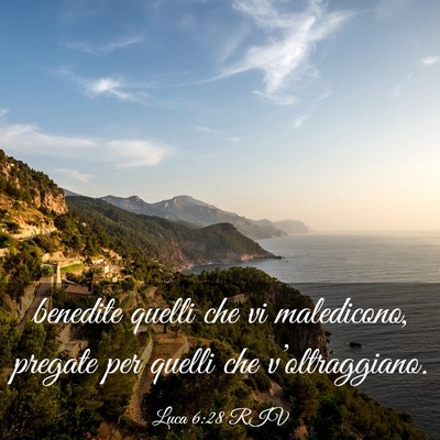 Picture 03 - Luca 6:28 RIV - benedite quelli che vi maledicono, pregate per - Bible Verse Picture