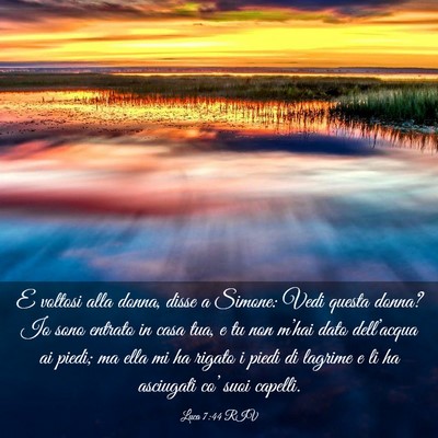 Picture 03 - Luca 7:44 RIV - E voltosi alla donna, disse a Simone: Vedi questa - Bible Verse Picture