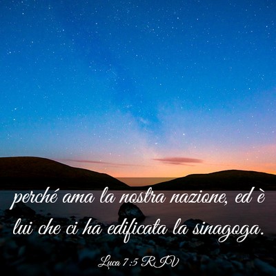 Picture 03 - Luca 7:5 RIV - perché ama la nostra nazione, ed è lui che ci - Bible Verse Picture