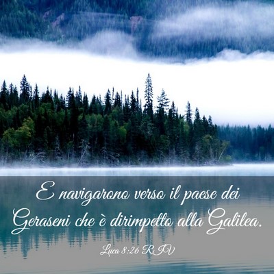 Picture 03 - Luca 8:26 RIV - E navigarono verso il paese dei Geraseni che è - Bible Verse Picture