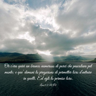 Picture 03 - Luca 8:32 RIV - Or c’era quivi un branco numeroso di porci che - Bible Verse Picture