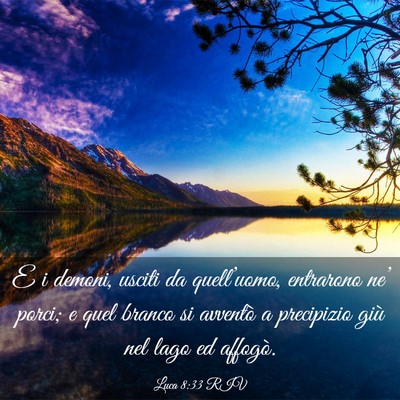 Picture 03 - Luca 8:33 RIV - E i demoni, usciti da quell’uomo, entrarono - Bible Verse Picture