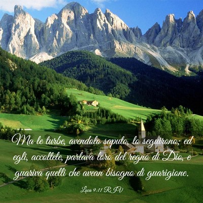 Picture 03 - Luca 9:11 RIV - Ma le turbe, avendolo saputo, lo seguirono; ed - Bible Verse Picture